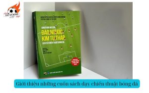 Giới thiệu những cuốn sách dạy chiến thuật bóng đá