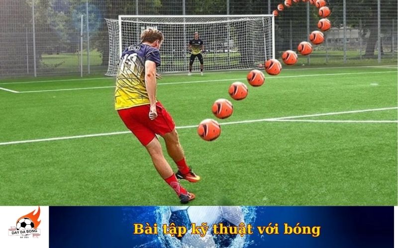 Bài tập kỹ thuật với bóng