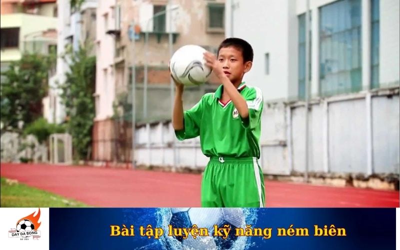 Bài tập luyện kỹ năng ném biên