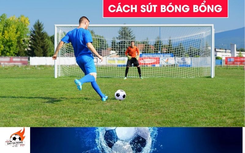 Cách sút bóng bổng