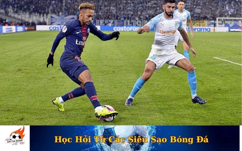 Học Hỏi Từ Các Siêu Sao Bóng Đá