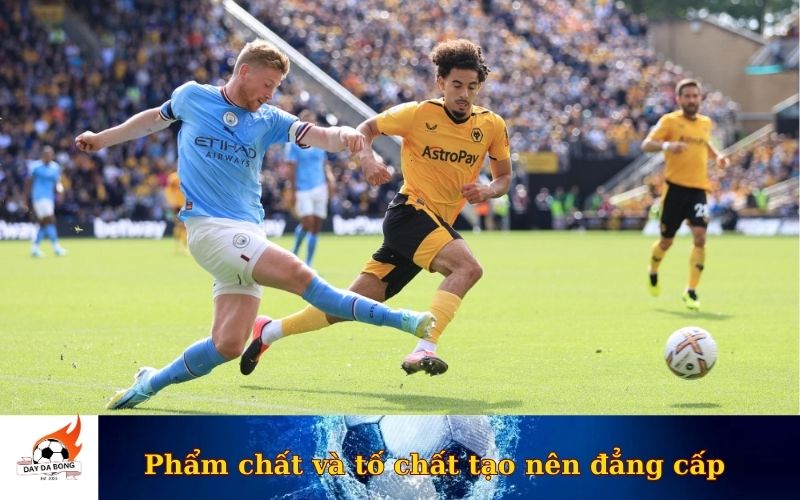 Phẩm chất và tố chất tạo nên đẳng cấp